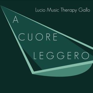 Lucio Music Therapy Gallo: A cuore leggero