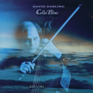 David Darling: Cello Blue