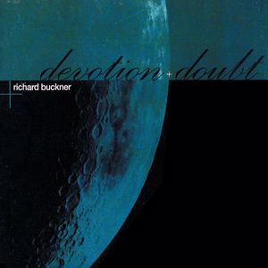Richard Buckner: Devotion + Doubt