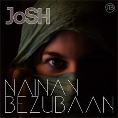 JoSH the Band: Nainan Bezubaan