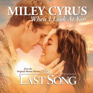 Miley Cyrus: When I Look At You