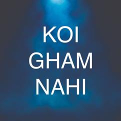 Khizar Khalil: Koi Gham Nahi