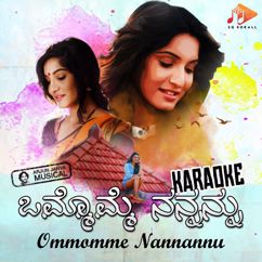 Arjun Janya: Ommomme Nannannu (Karaoke)