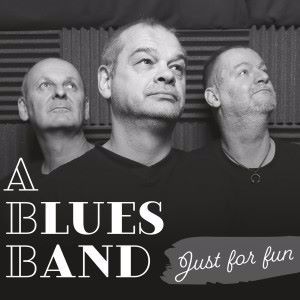 A Blues Band: Just for Fun