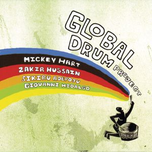 Mickey Hart, Zakir Hussain, Sikiru Adepoju, Giovanni Hidalgo: Global Drum Project
