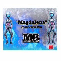Micky Brühl: Magdalena (Sylaar Party Mix)
