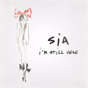 Sia: I'm Still Here