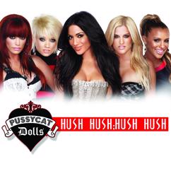 The Pussycat Dolls: Hush Hush; Hush Hush