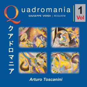 Arturo Toscanini, Zinka Milanov, Bruna Castagna, Jussi Björling & Nicola Moscona: Giuseppe Verdi: Requiem, Vol. 1