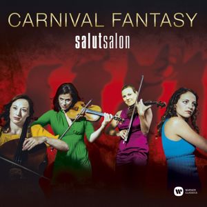 Salut Salon: Carnival Fantasy - A Carnival Of The Animals And Other Fantasies