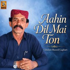 Ghulam Rasool Laghari: Aahin Dil Mai Ton
