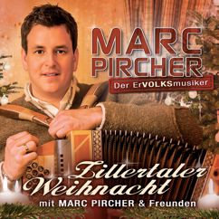 Marc Pircher: Die Weihnacht im Zillertal
