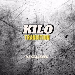 Dj Starkeed: Kilo Transition