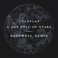 Coldplay: A Sky Full of Stars (Hardwell Remix)