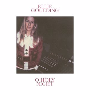 Ellie Goulding: O Holy Night