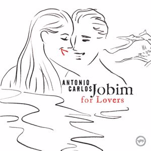 Antonio Carlos Jobim: For Lovers