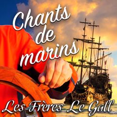 Les frères Le Gall: Chants de marins