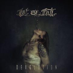 Let Me Fall: Devolution