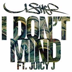 Usher feat. Juicy J: I Don't Mind