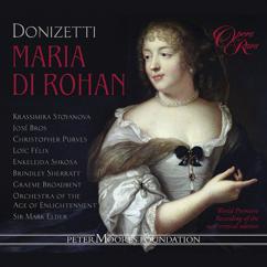 Mark Elder: Donizetti: Maria di Rohan, Act 3: "Parti brev'ora, ed egli fia lontano" (Chevreuse, Maria, Famigliare)