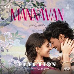 Govind Vasantha, Haricharan & Shweta Mohan: Mannavan (From "Election")