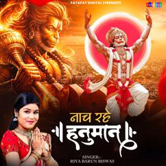 Riya Barun Biswas: Nach Rahe Hanuman