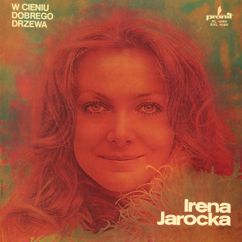 Irena Jarocka: Co mnie w tobie zachwyciło