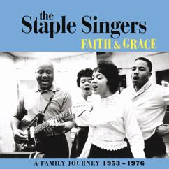 The Staple Singers: Faith And Grace: A Family Journey 1953-1976