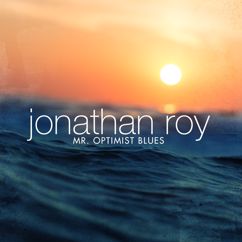 Jonathan Roy: Mr. Optimist Blues