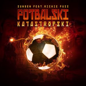 Sungen feat. Richie Puzz: Fotbalski Katastrofski
