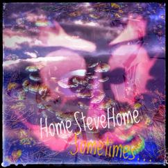 HomeSteveHome: Sometimes