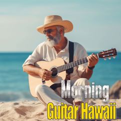 Hannah Hk Hanna Chan: Morning Guitar Hawaii