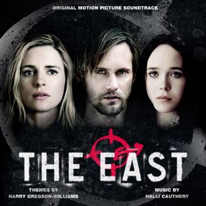 Harry Gregson-Williams, Halli Cauthery: The East (Original Motion Picture Soundtrack)
