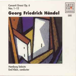 Emil Klein: Händel: Concerti Grossi Op.6 Vol. 2