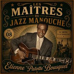 Etienne ''Patotte'' Bousquet: Les maîtres du jazz manouche: Etienne ''Patotte'' Bousquet
