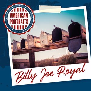 Billy Joe Royal: American Portraits: Billy Joe Royal