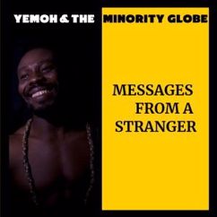 Yemoh & The Minority Globe: Get Tired with You