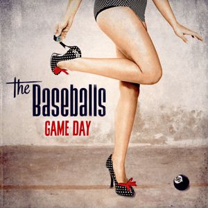 The Baseballs: Game Day (Deluxe Edition)