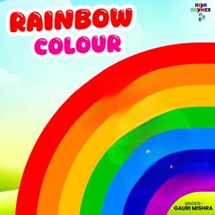 Gauri Mishra: Rainbow Colour