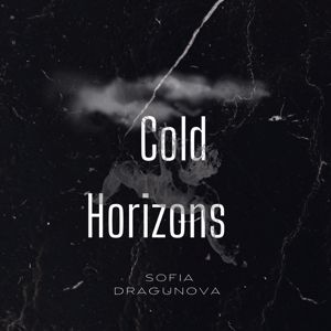 Sofia Dragunova: Cold Horizons