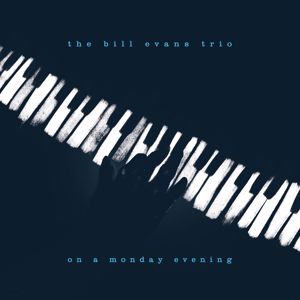 Bill Evans Trio: On A Monday Evening (Live)