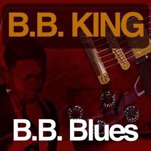 B.B. King: B.B. Blues
