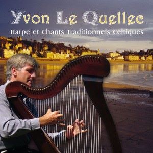 Yvon Le Quellec: Harpe et chants traditionnels celtiques