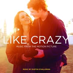 Dustin O'Halloran: Like Crazy (Music from the Motion Picture)