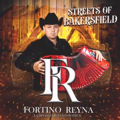 Fortino Reyna: Streets of Bakersfield