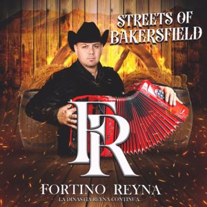 Fortino Reyna: Streets of Bakersfield