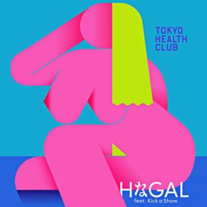 TOKYO HEALTH CLUB feat. Kick a Show: H NA GAL