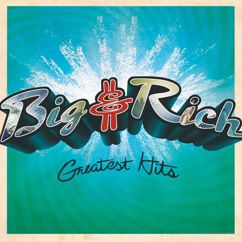 Big & Rich: Party Like Cowboyz (Single Edit)
