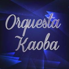 Orquesta Kaoba: Señora Señora