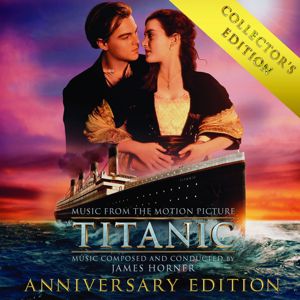 James Horner: Titanic: Original Motion Picture Soundtrack - Collector's Anniversary Edition